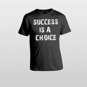 Black Tee - Success is a Choice